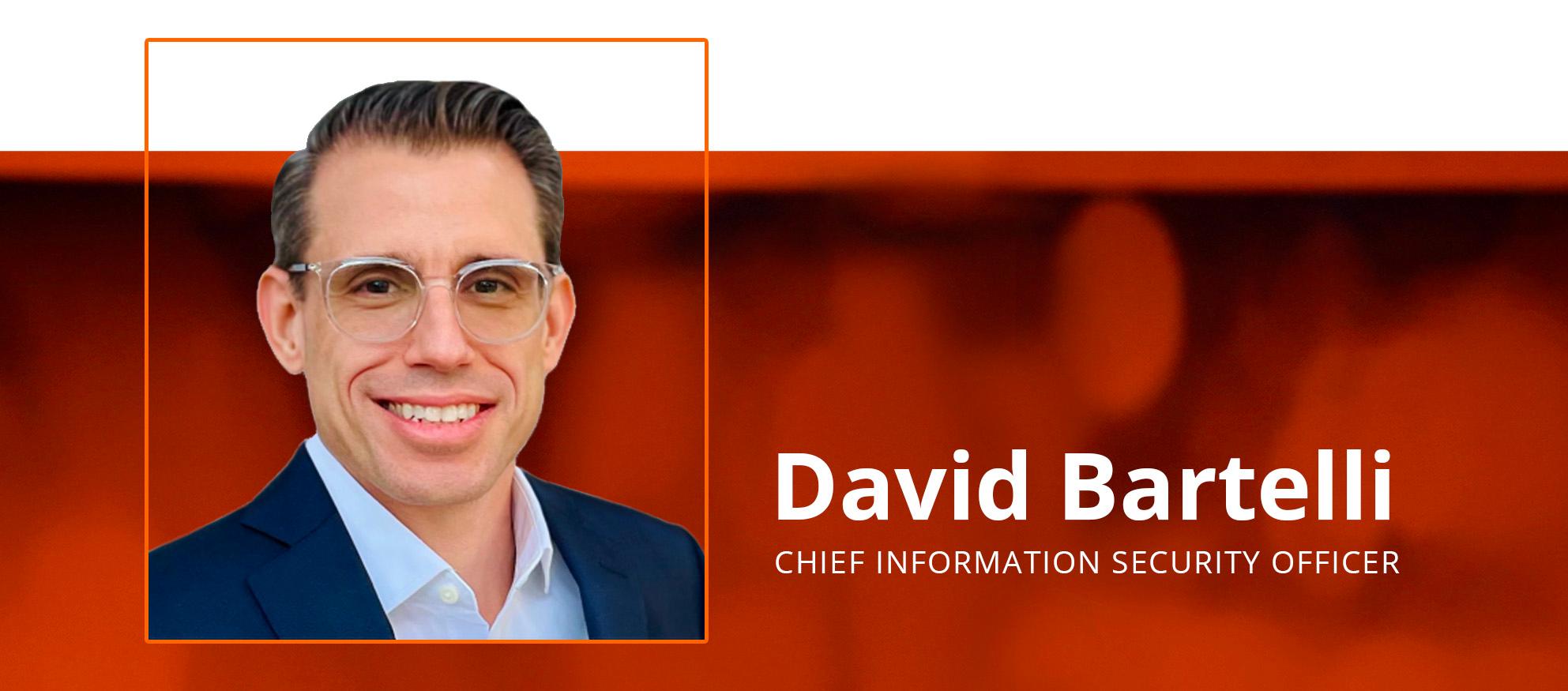 Headshot for Dave Bartelli, Chief Information Security Officer